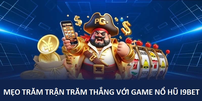 Mẹo chinh phạt các phiên cược slots đỉnh cao