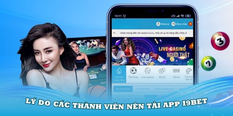 Lợi ích mà ứng dụng I9bet đem lại cho hội viên