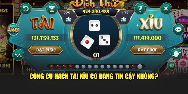 Công cụ hack tài xỉu có đáng tin cậy không