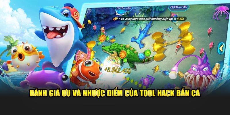 Ưu/nhược điểm của tool hack bắn cá online